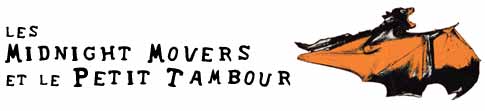Midnight Movers & le Petit Tambour