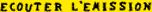 Ecouter l'emission